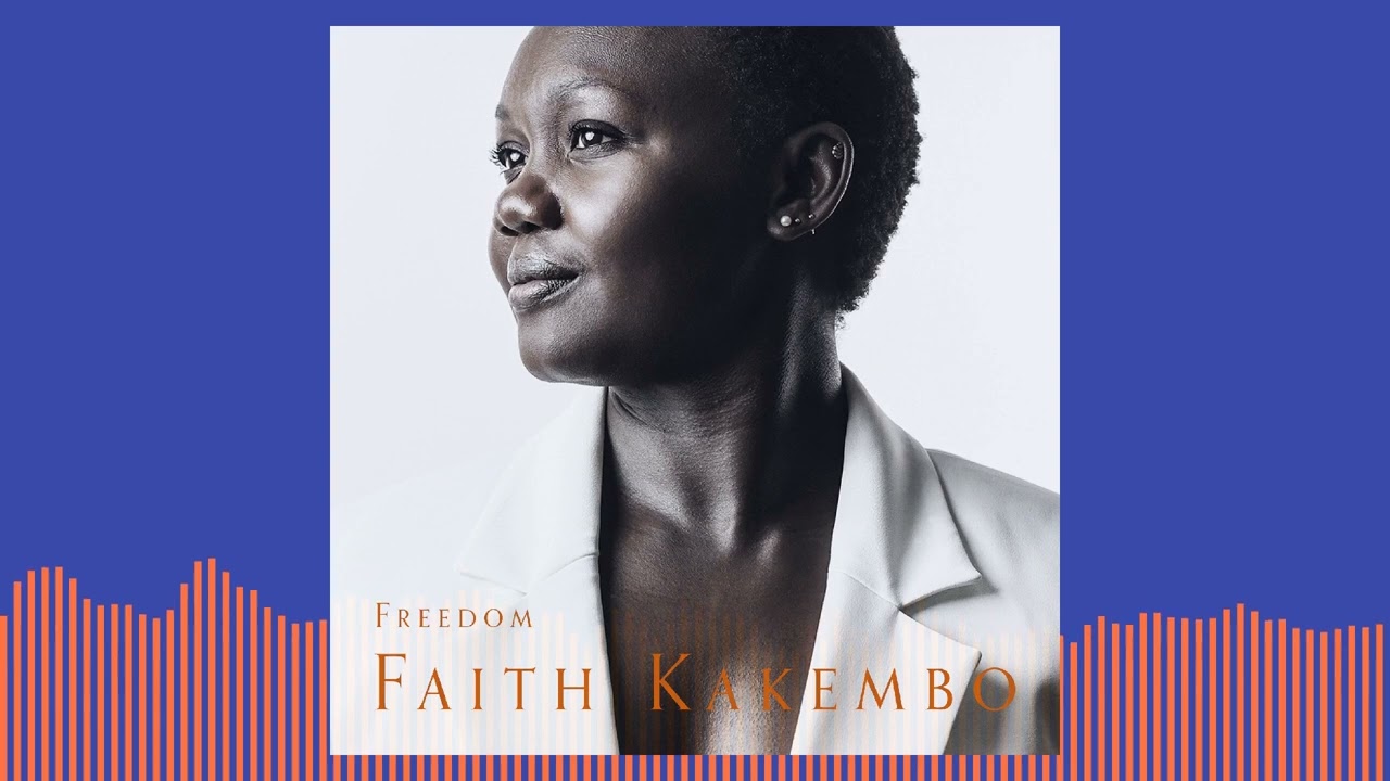 Faith Kakembo – Freedom (Official Audio)