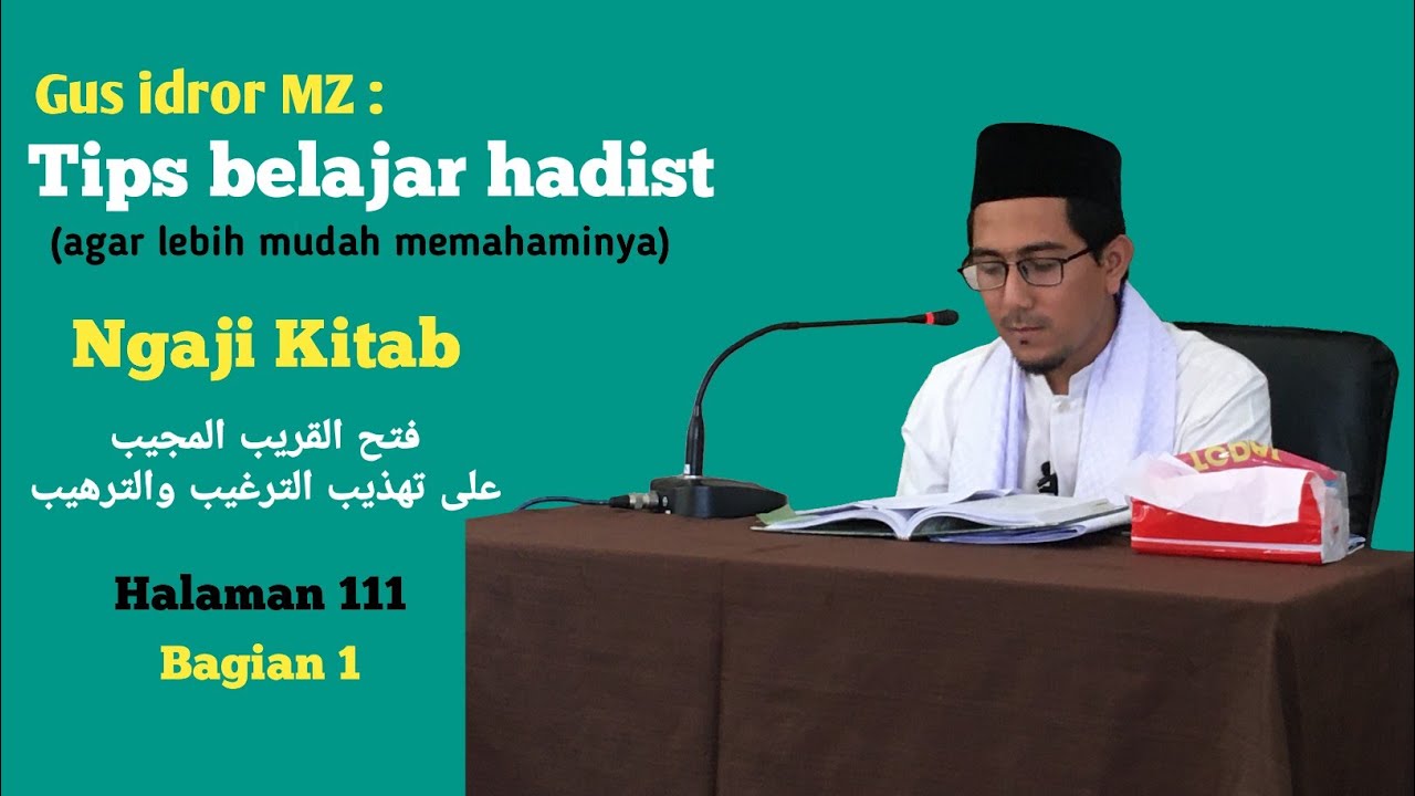 Gus idror Maimoen : Tips belajar ilmu hadist