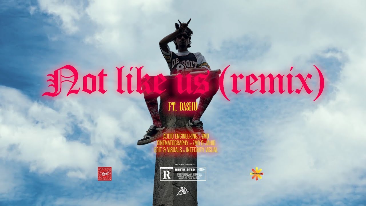 DASHU ~ NOT LIKE US (REMIX) 