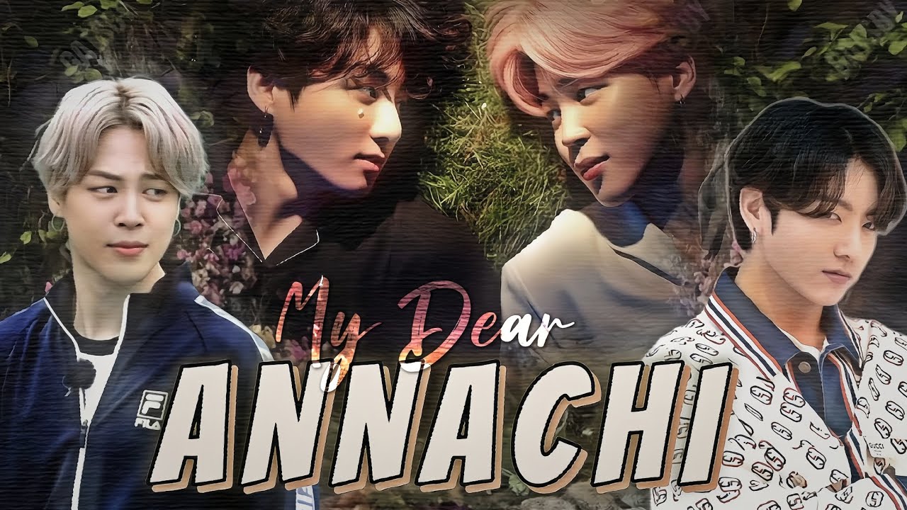 MY DEAR ANNACHI🌙💗🌟 || PART 1|| Read description || #jikookoneshot || @DearSoulmate13