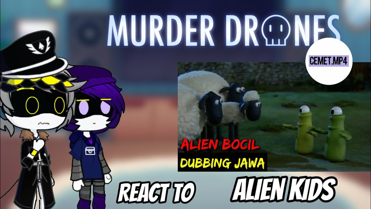 Murder Drones react to Alien Kids by@cemet.mp4pride | GL2 | Sub 🇲🇨/🇺🇸