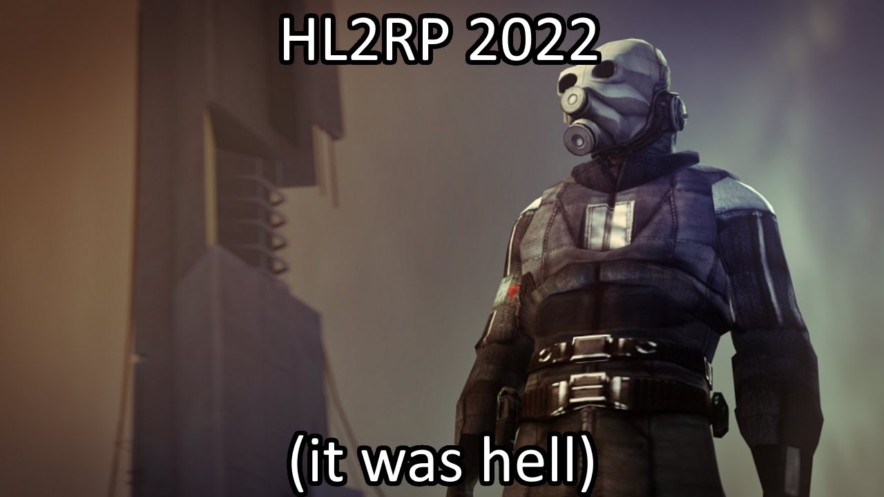 The HL2RP (Semi-Serious) 2022 Experience