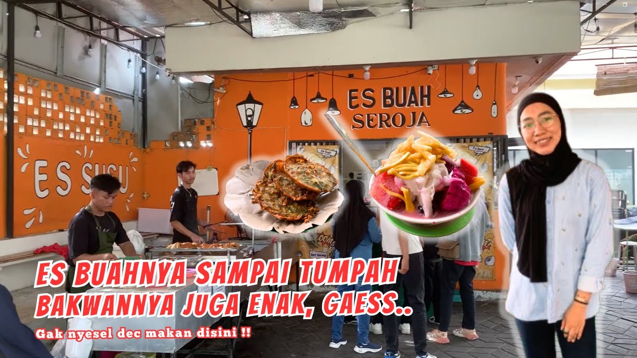MAKAN ENAK !! | ES BUAHNYA SAMPAI TUMPAH | BAKWAN NYA JUGA ENAK, GAESS !!