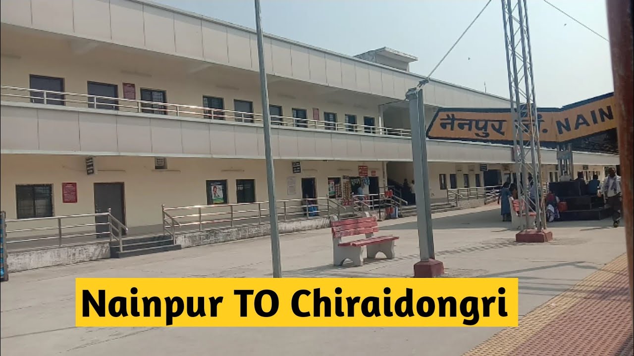 Nainpur To Chiraidongri : A complete journey : Indian Railways
