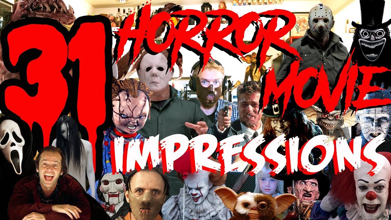 31 Horror Movie Impressions