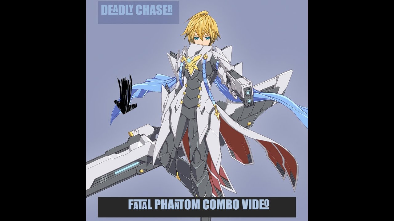 [Elsword NA] Deadly Chaser to Fatal Phantom Combo Video