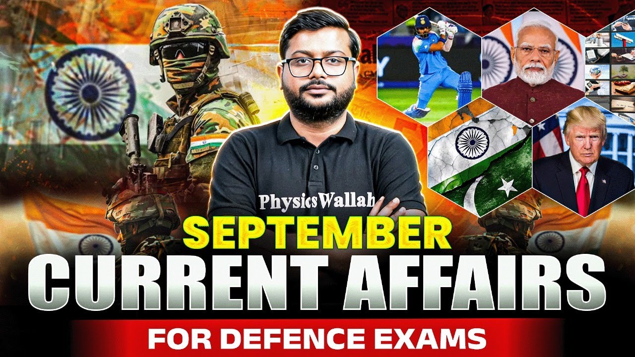 September 2025 Monthly Current Affairs For Defence Exams | Current Affairs For CDS 2025, CAPF 2025 🔥