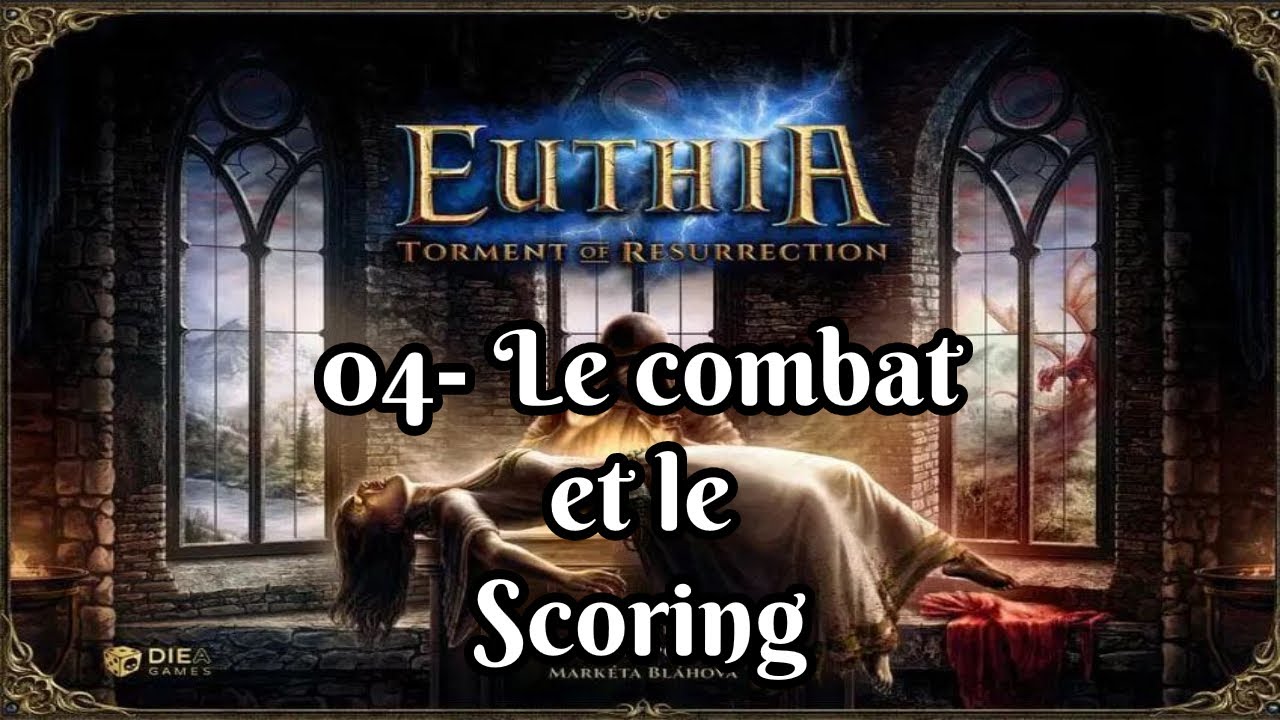 EUTHIA Torment of resurrection - VF FR - 04 Les combats et le scoring