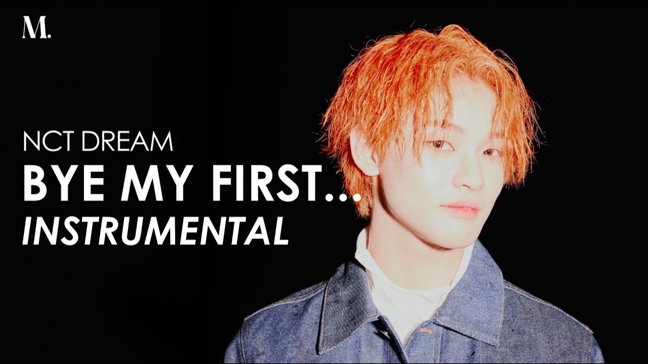 NCT DREAM - Bye My First.... (Official Instrumental)