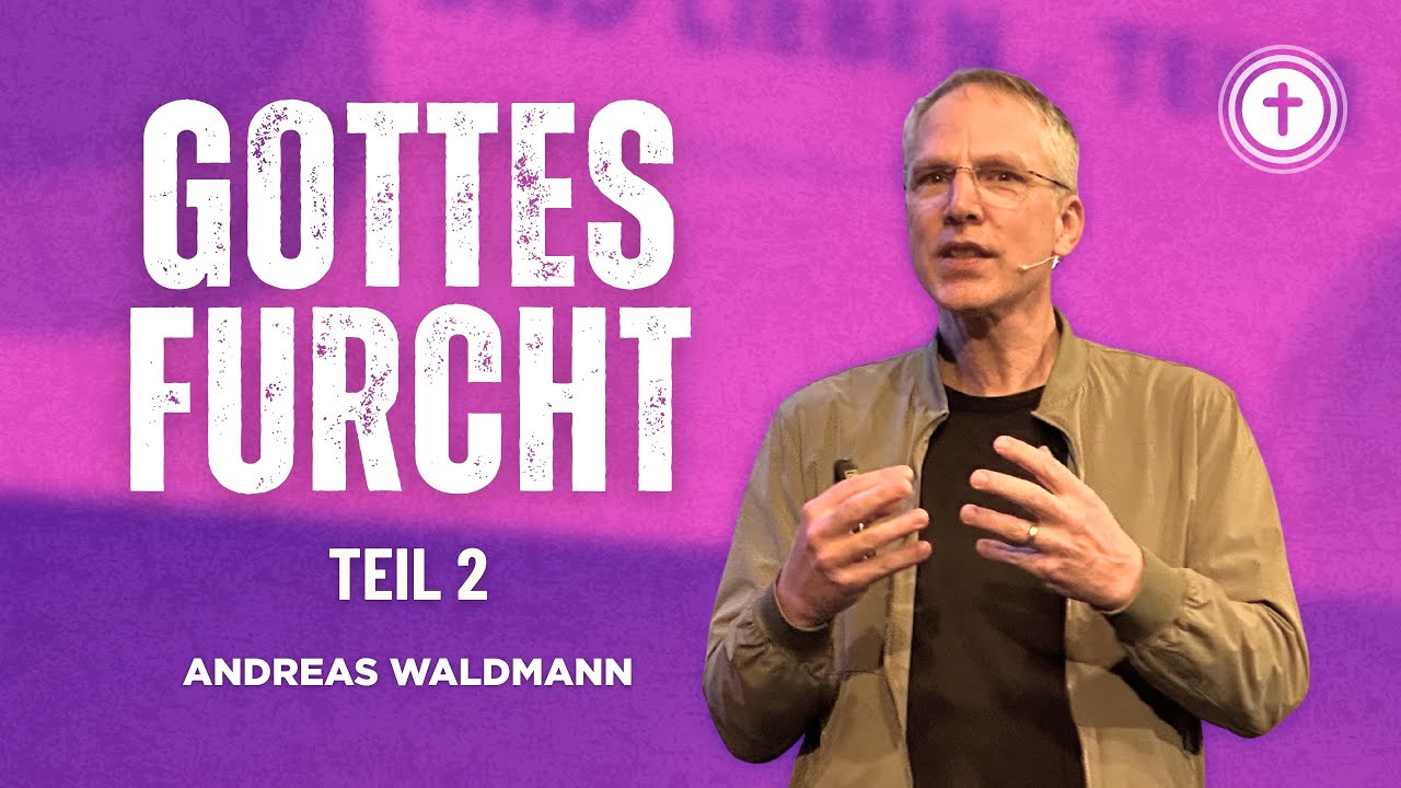 Gottesfurcht | Teil 2 | Andreas Waldmann