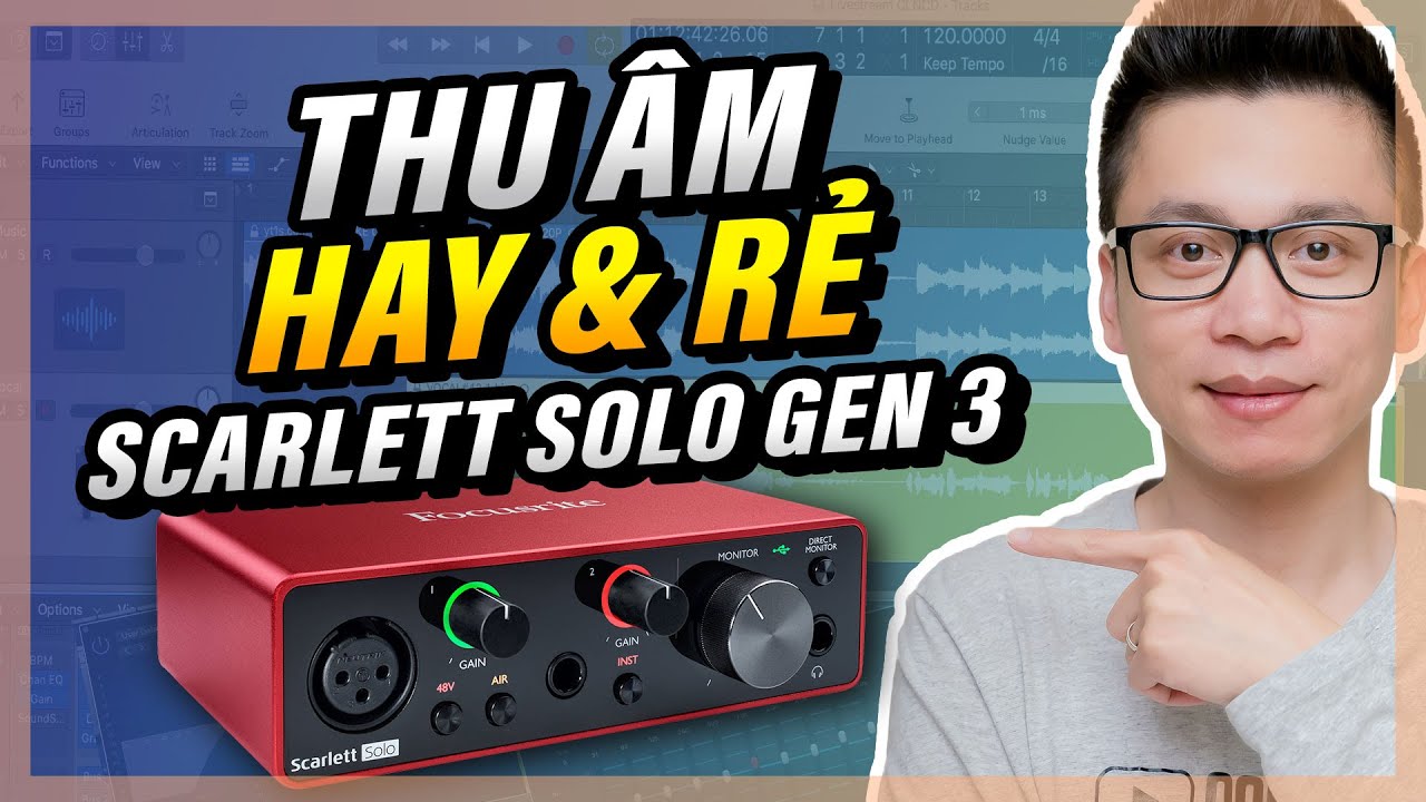 FOCUSRITE SCARLETT SOLO (GEN 3) | REVIEW Soundcard Rẻ, Âm Thanh Hay | Thu Âm & Livestream