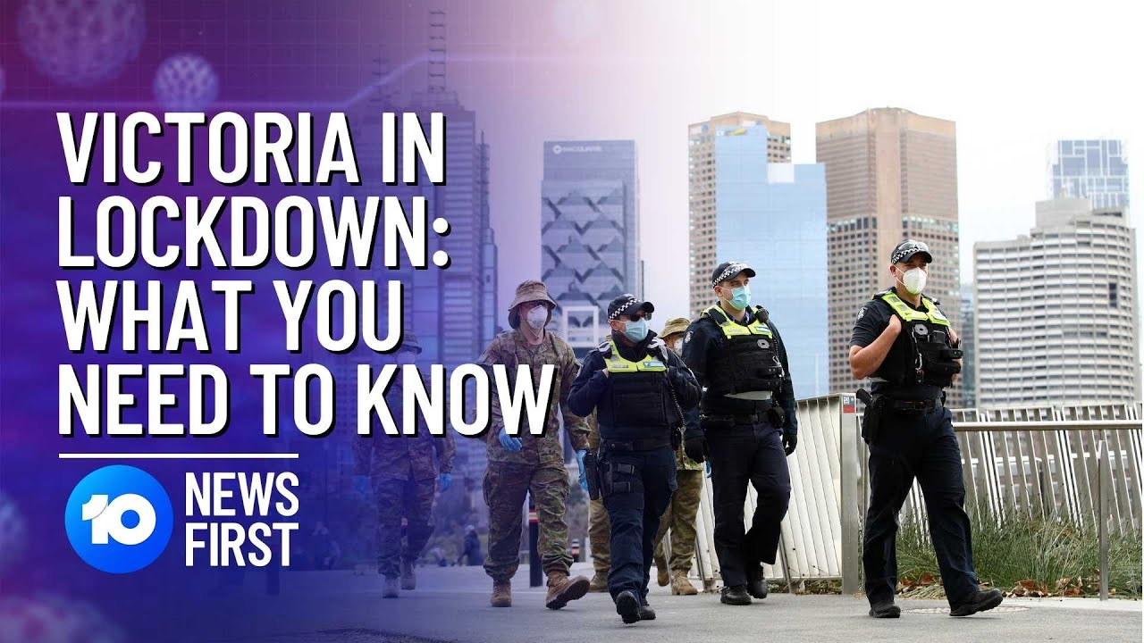 Victorian Lockdown: Snap Restrictions Due To Melbourne Virus Outbreak | 10 News First