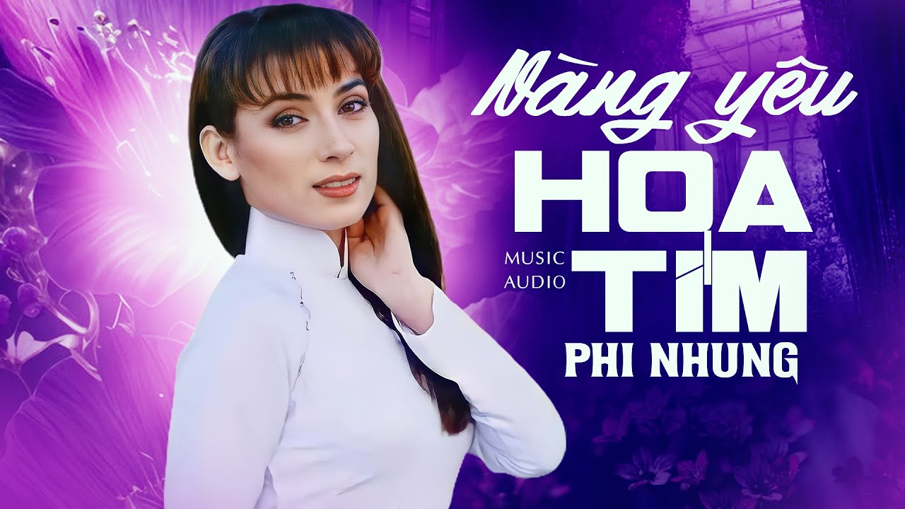 Nghe Đau Xé Lòng Với LK NÀNG YÊU HOA TÍM - Những Ca Khúc Để Đời của Ca Sĩ Phi Nhung Cực Mê