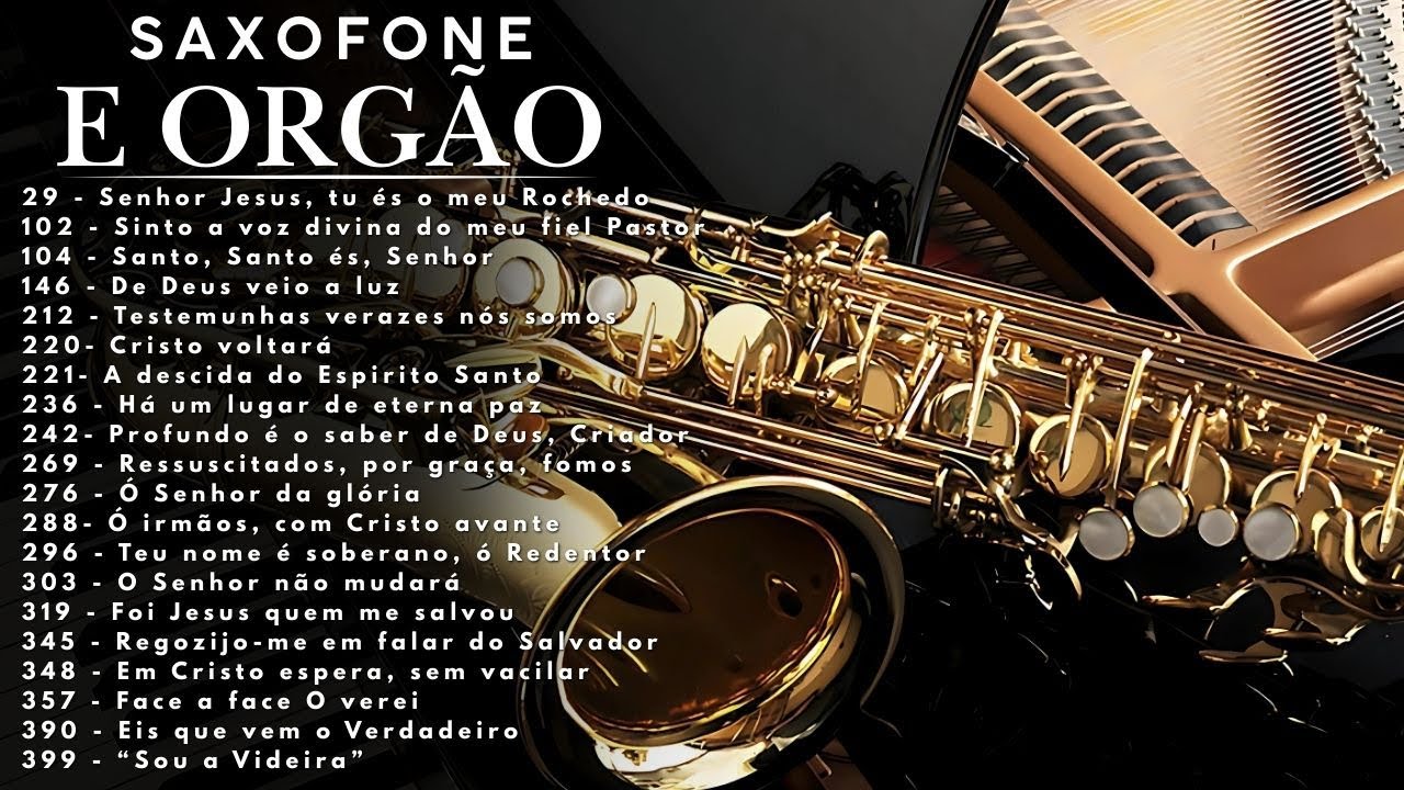 Lindos Hinos CCB - Sax Soprano e Órgão