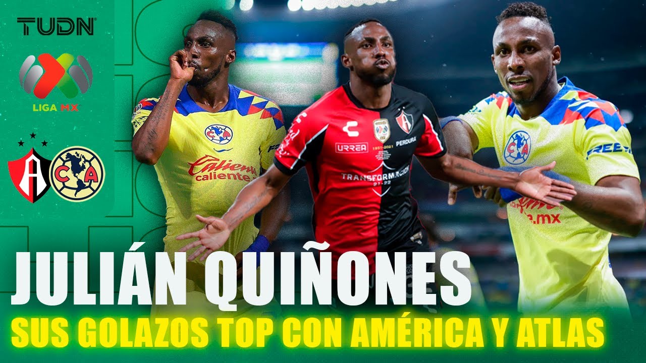 ¡LOS GOLAZOS DE JULIÁN QUIÑONES CON ATLAS Y AMÉRICA! 🦊🦅 | TUDN