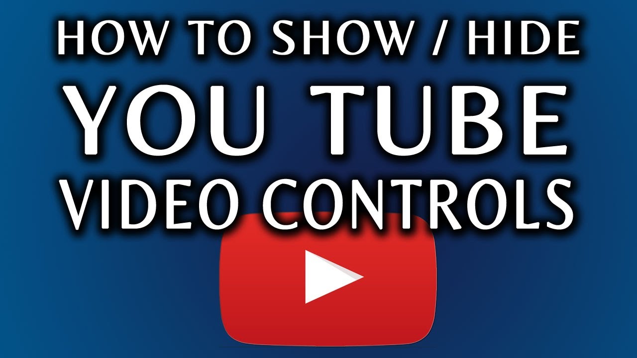 How To Change YouTube Controls On Embedded Videos