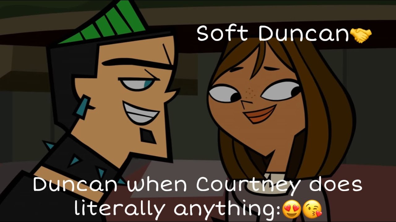 Duncan being a simp for Courtney for 3 mins and 30 secs