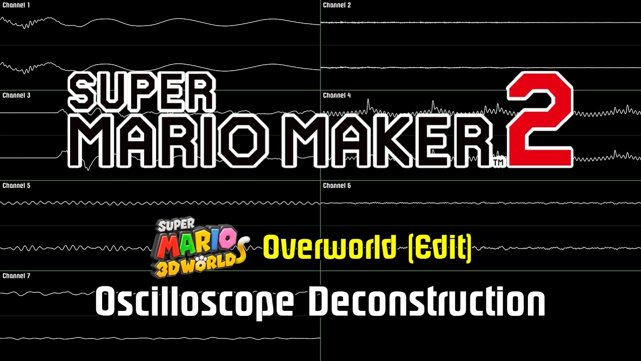 Super Mario Maker 2 - SM3DW Overworld (Edit) [Oscilloscope Deconstruction]