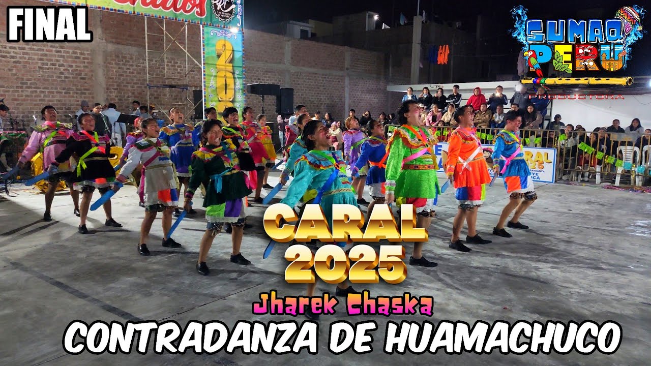 Contradanza de Huamachuco - La Libertad | Jharek Chaska || [FINAL] 'CARAL 2025'