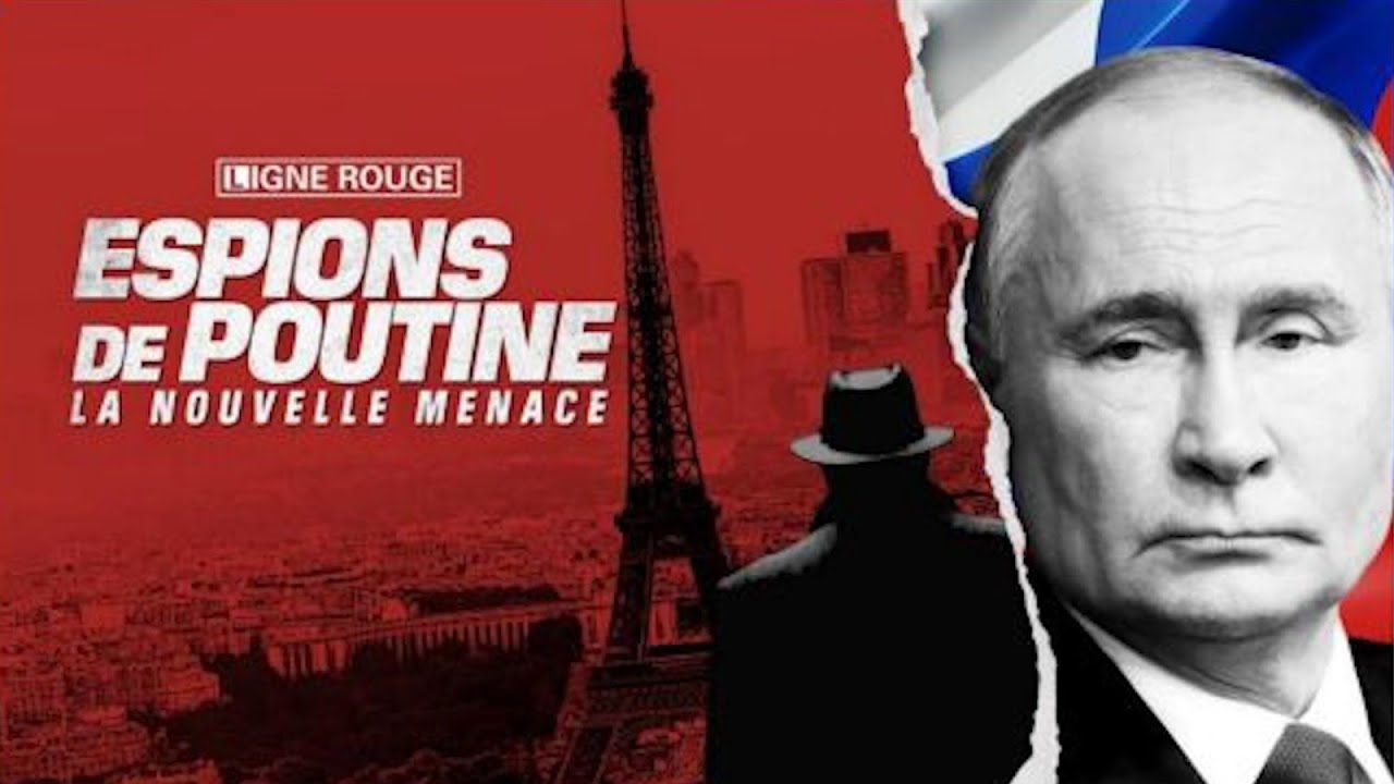 LIGNE ROUGE - Espions de Poutine, la nouvelle menace