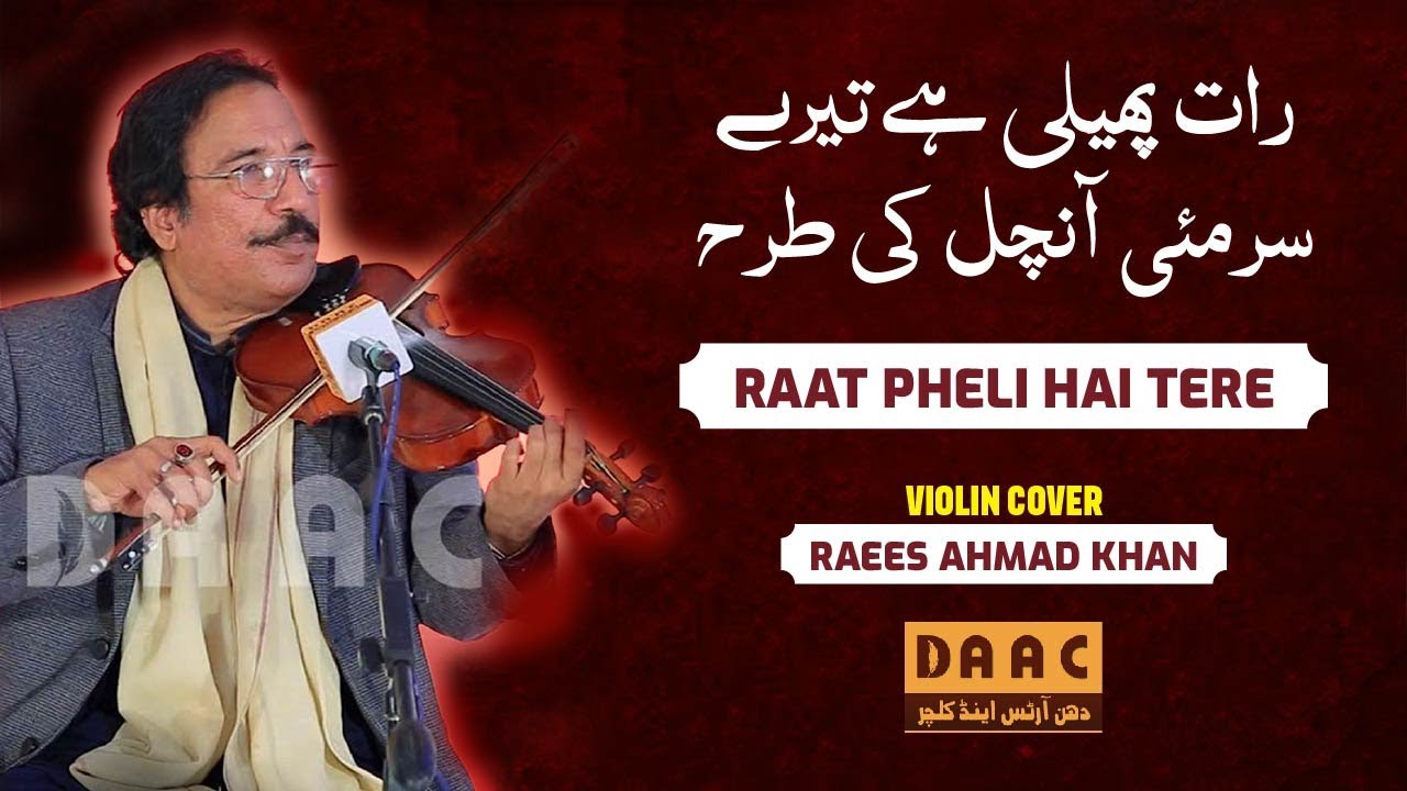 Raat Pheli Hai Tere | Raees Ahmad Khan | Violinist | DAAC