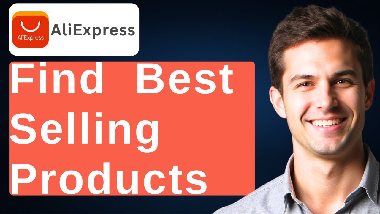 How To Find AliExpress Best Selling Products [2026 Guide]