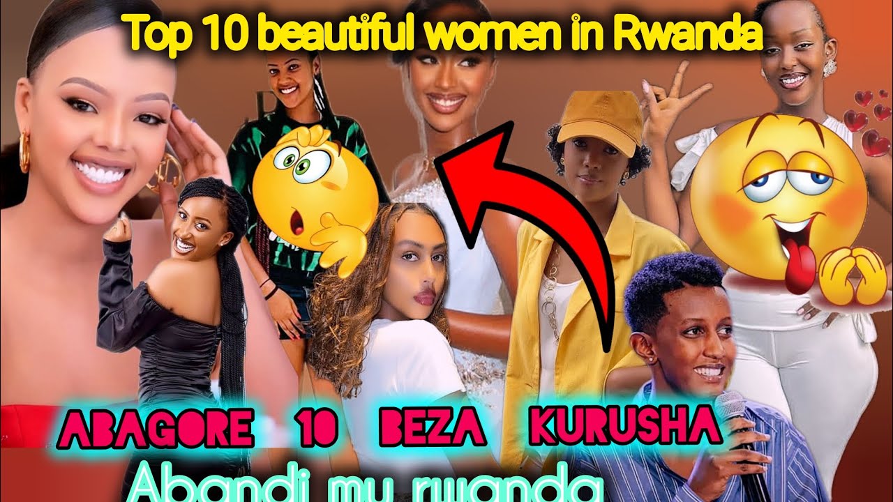 Dore Abagore 10 beza kurusha Abandi mu rwanda ♥️ Top 10 beautiful women in Rwanda ❤️‍🔥
