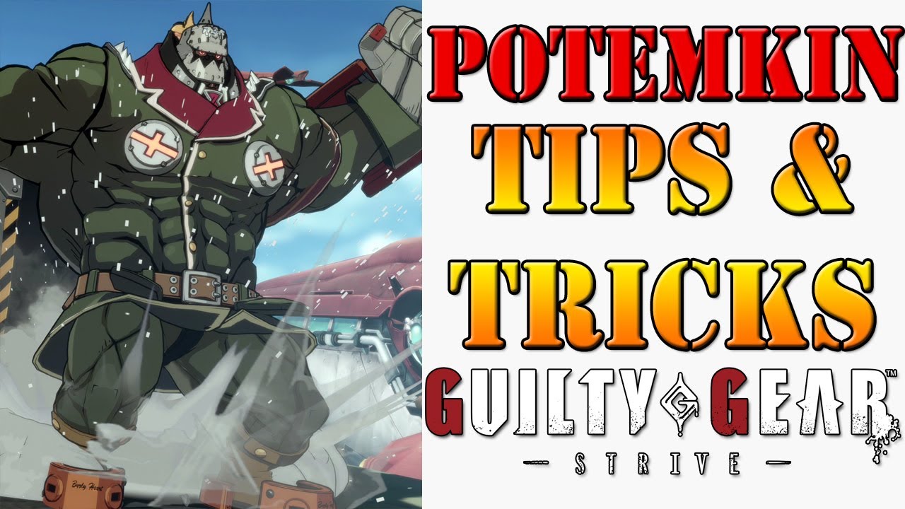 Guilty Gear Strive - Potemkin Tips & Tricks Guide