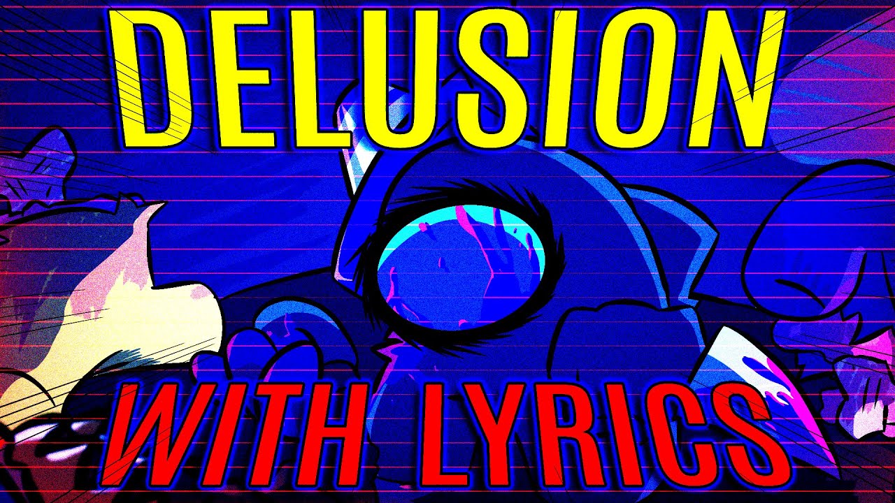 DELUSION WITH LYRICS | Vs Impostor V4 Cover
