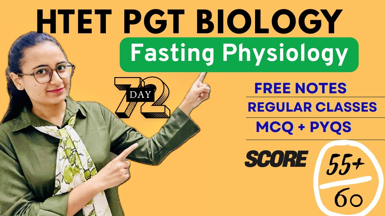 Lecture 60 for HTET PGT BIOLOGY | Fasting Physiology | MCQs | PYQs.