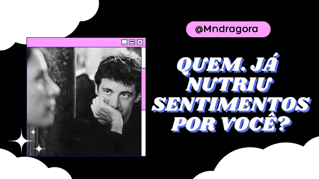 ⁉️💖 QUEM JÁ NUTRIU SENTIMENTOS POR VOCÊ? Vamos descobrir juntos! Escolha 1 opção!