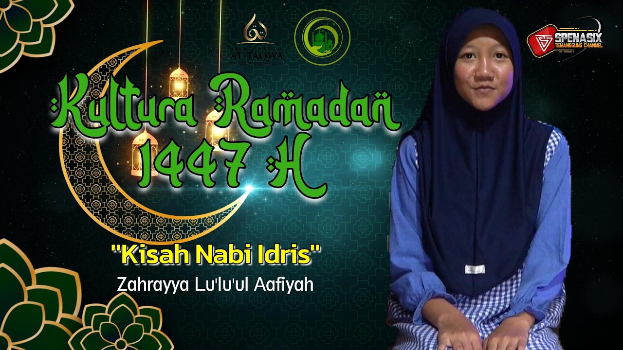 KULTURA RAMADAN 2026 ''Kisah Nabi Idris''