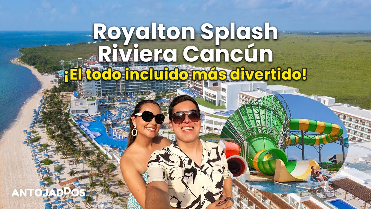 Royalton Splash Riviera Canc&uacute;n &iexcl;EL TODO INCLUIDO M&Aacute;S DIVERTIDO! 🥳😎 | CON 2 PARQUES ACU&Aacute;TICOS 🤽&zwj;♂️