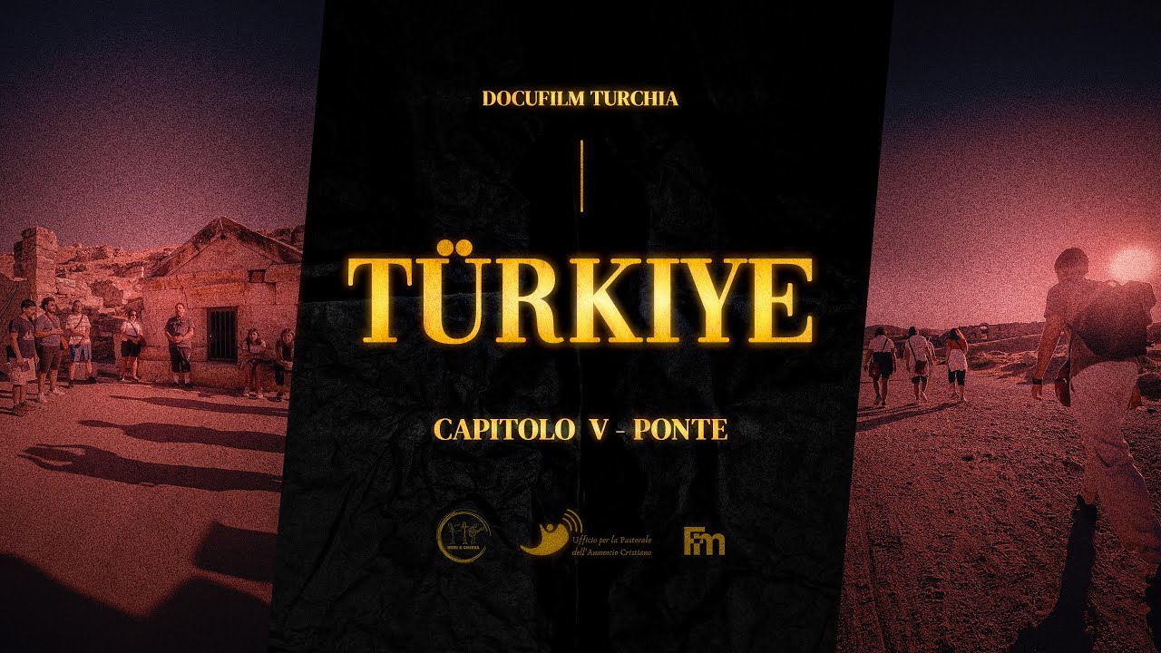 TURCHIA | Capitolo 5 - PONTE