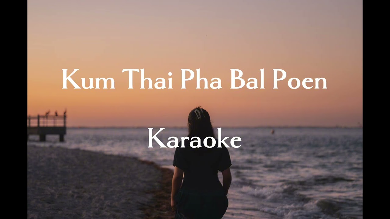 KUM THA PHA BAL POEN TRACKS WITH BACKGROUND VOCALS.