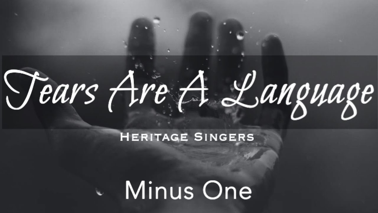 Tears Are A Language || Heritage Singers | Minus One | Piano Accompaniment | Instrumental