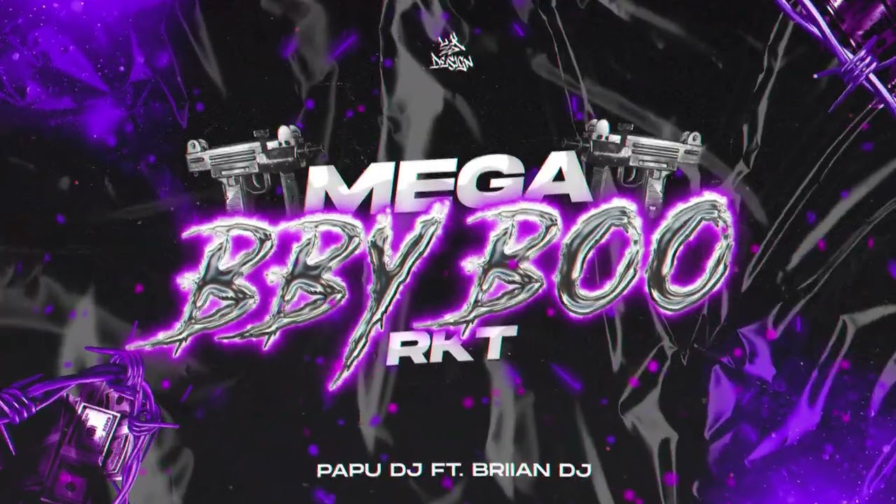 MEGA BBY BOO RKT🤯🔥 - PAPU DJ & BRIIAN DJ
