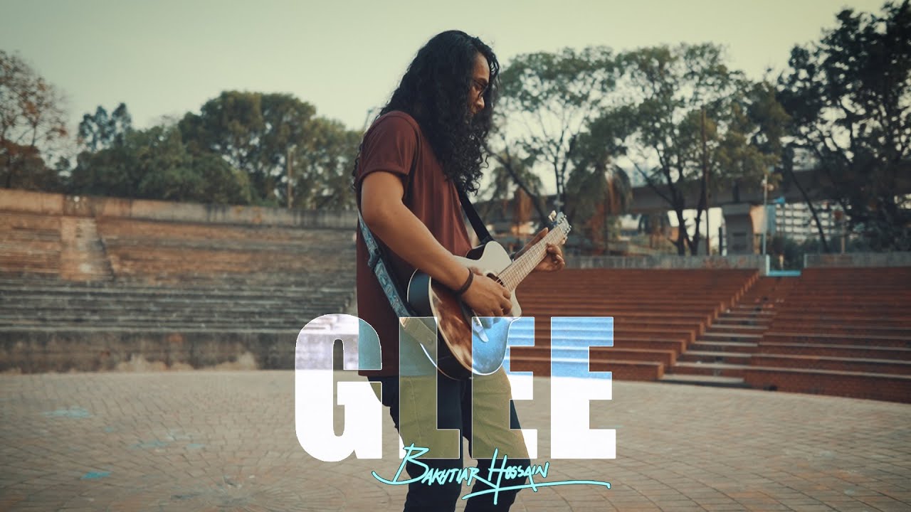 GLEE - Bakhtiar Hossain | Official Music Video