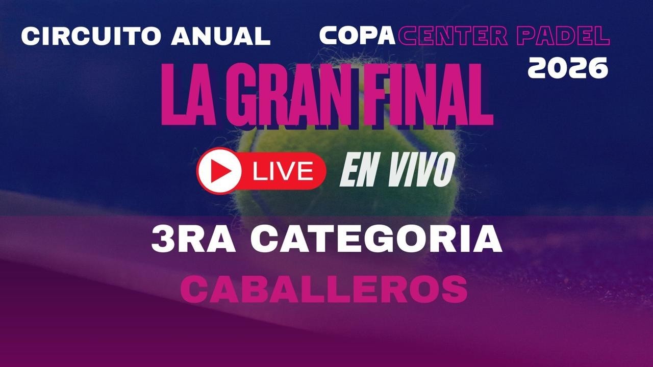 FINAL 3RA CABALLEROS - COPA CENTER 2026