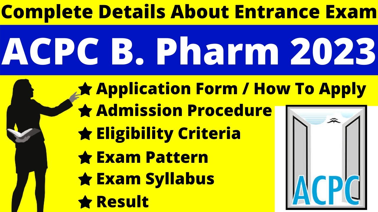 ACPC B.Pharm Admission 2023 Details: Notification, Date, Application, Syllabus, Pattern, Eligibility