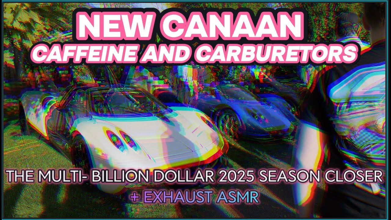 Billion Dollar Car Show : 2025 New Canaan Caffeine and Carburetors Season Closer