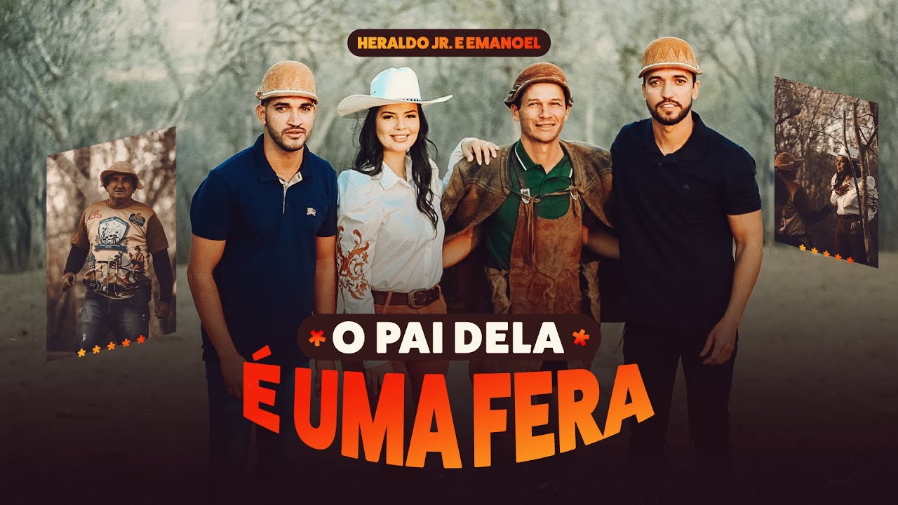 Heraldo Jr e Emanoel - O Pai Dela é Uma Fera (Clipe Oficial)