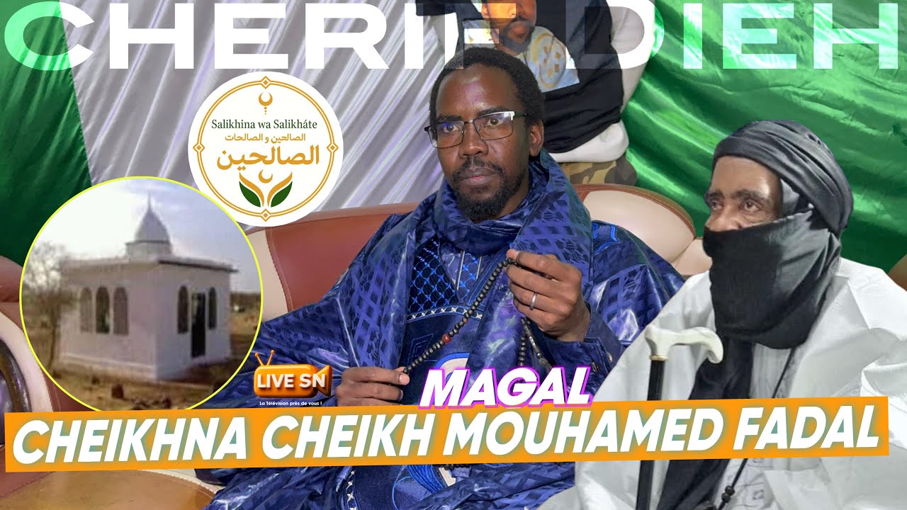 MAGAL CHEIKHNA CHEIKH MOUHAMED FADAL &agrave; NDANDE FALL avec CHERIF DIEH AMIRALOU CHEIKHNA #livesn 