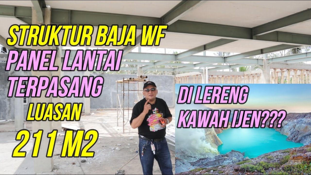 STRUKTUR BAJA WF DENGAN PANEL LANTAI TERPASANG DI LERENG KAWAH IJEN