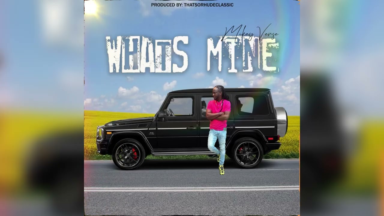 Mikey Verse - What&rsquo;s Mine (Official Audio)