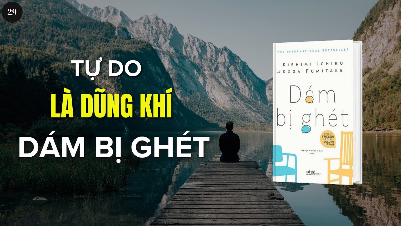 Làm thế nào mới có thể sống hạnh phúc | Dám bị ghét