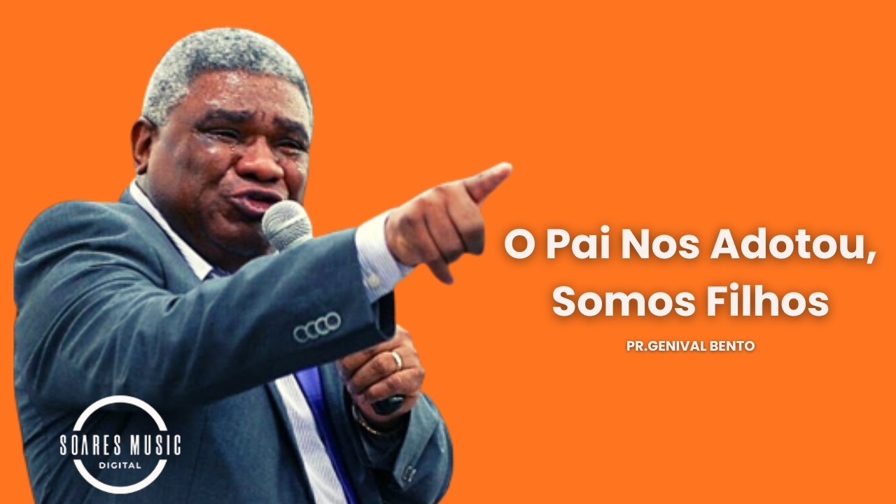 O Pai Nos Adotou, Somos Filhos! Pr Genival Bento  AVIVA CHAPECÓ 2026