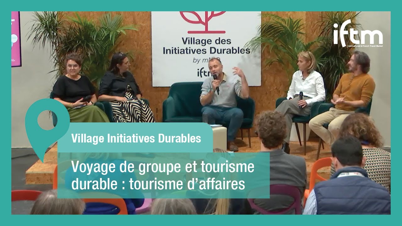 Village des Initiatives Durables - Voyages de groupe et tourisme durable, tourisme d'affaires