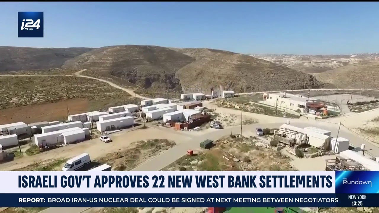 Israeli government approves 22 new West Bank settlements