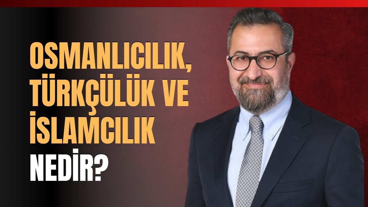 Osmanlıcılık, Türkçülük Ve İslamcılık Nedir?